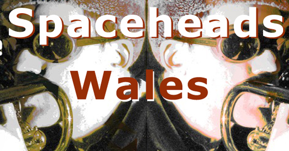 Spaceheads in Wales